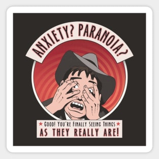 Anxiety? Paranoia? Magnet